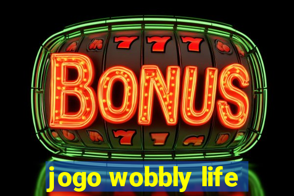 jogo wobbly life