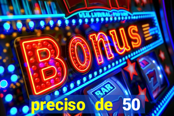 preciso de 50 reais urgente