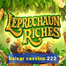 baixar cassino 222