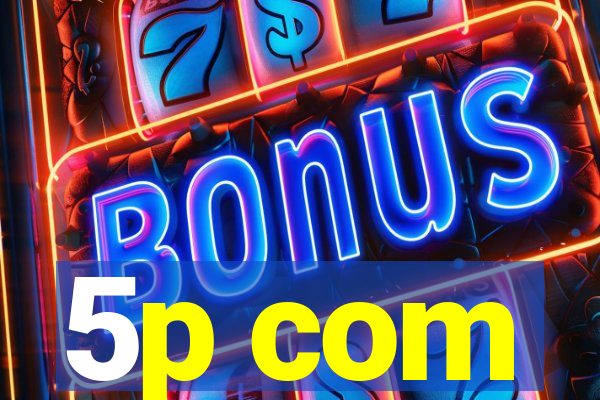 5p com