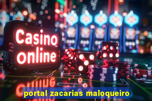 portal zacarias maloqueiro