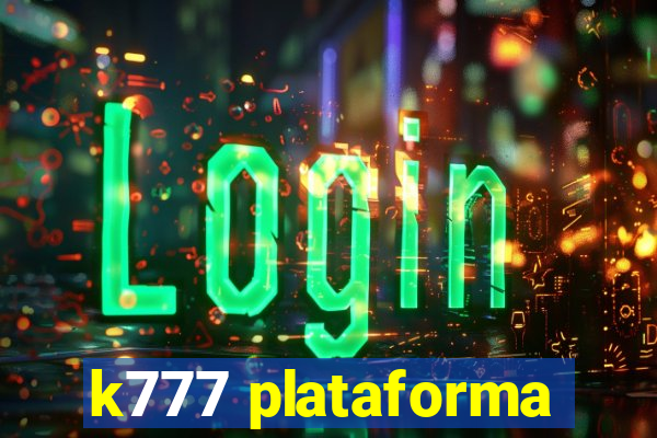 k777 plataforma