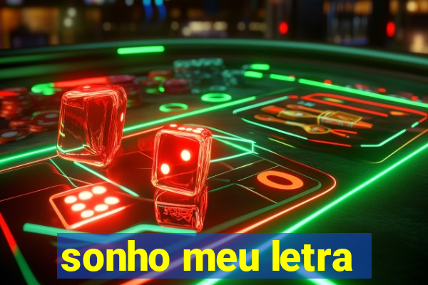 sonho meu letra