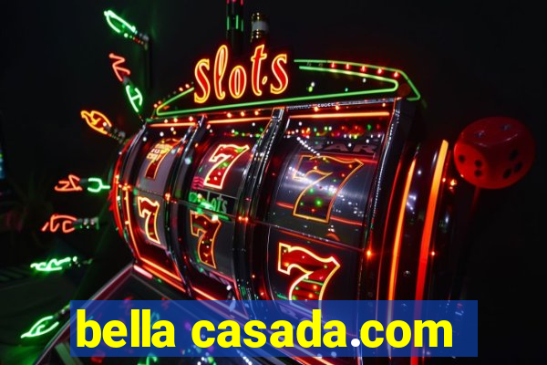 bella casada.com