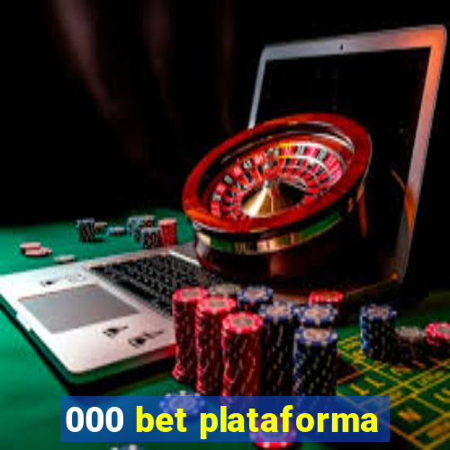 000 bet plataforma