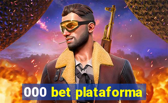 000 bet plataforma