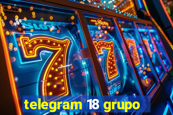 telegram 18 grupo