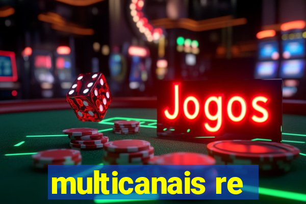 multicanais re