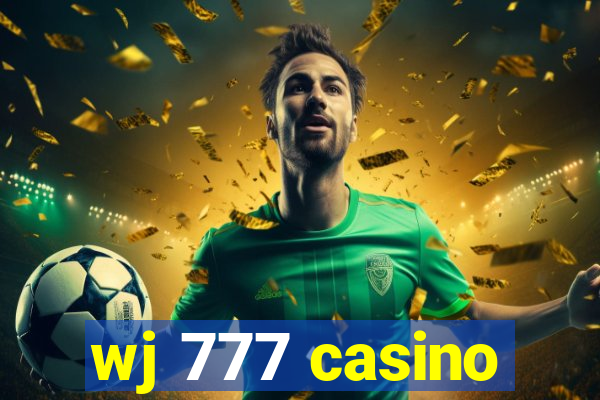 wj 777 casino