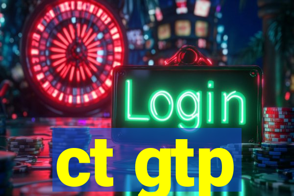 ct gtp