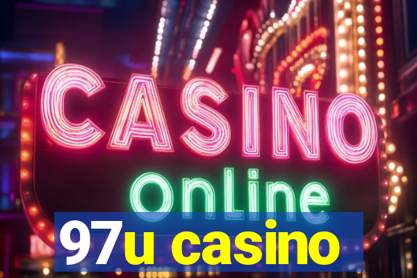 97u casino