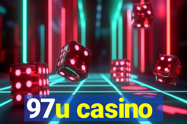 97u casino