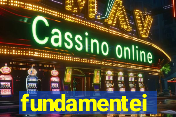 fundamentei