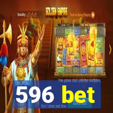 596 bet