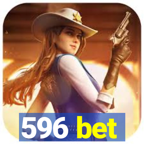 596 bet