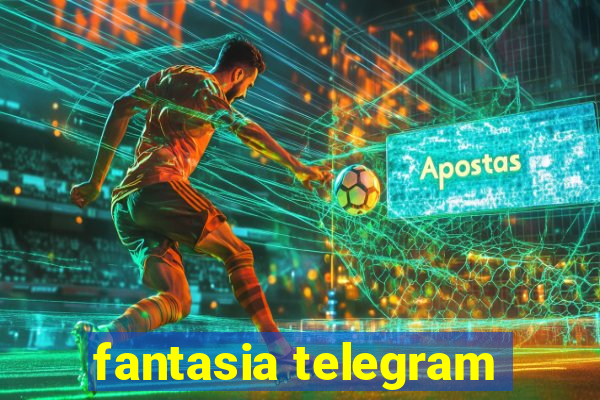 fantasia telegram