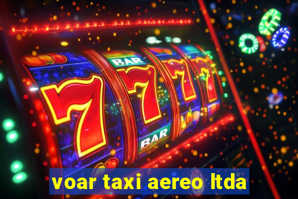 voar taxi aereo ltda