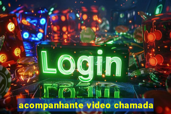 acompanhante video chamada