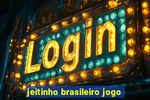 jeitinho brasileiro jogo