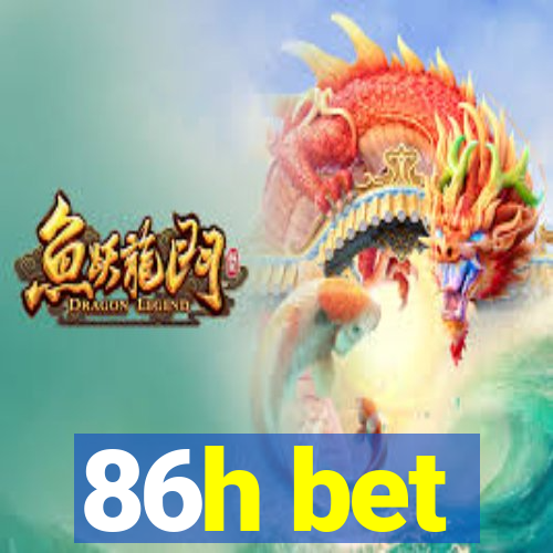 86h bet