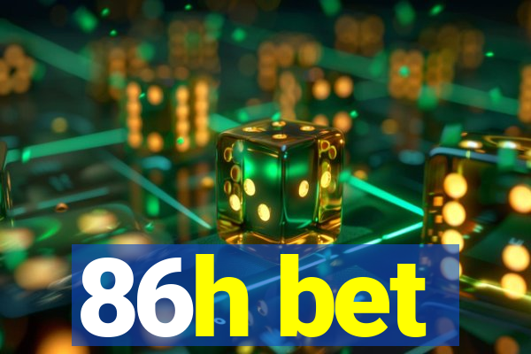 86h bet