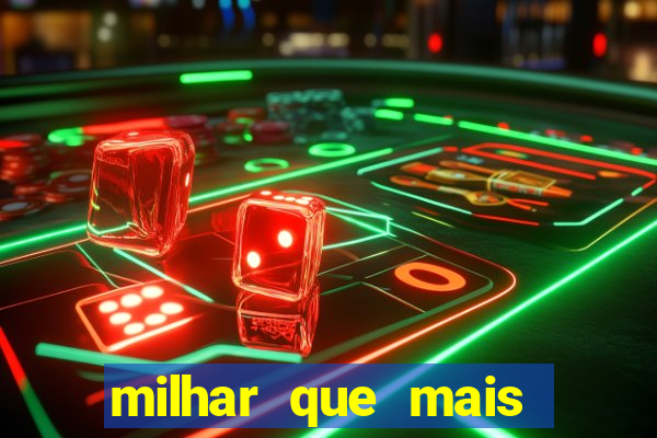 milhar que mais saiu na federal milhar que mais sai na federal 2024