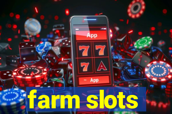 farm slots