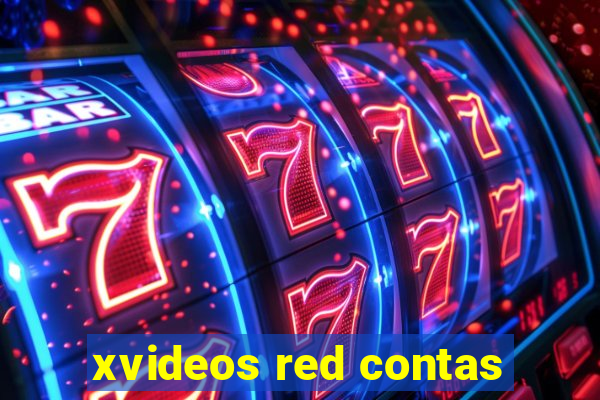xvideos red contas