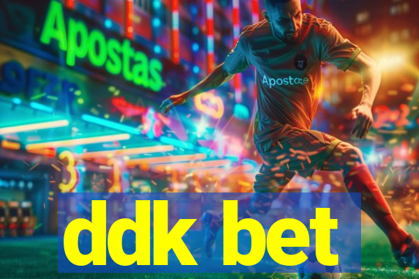 ddk bet