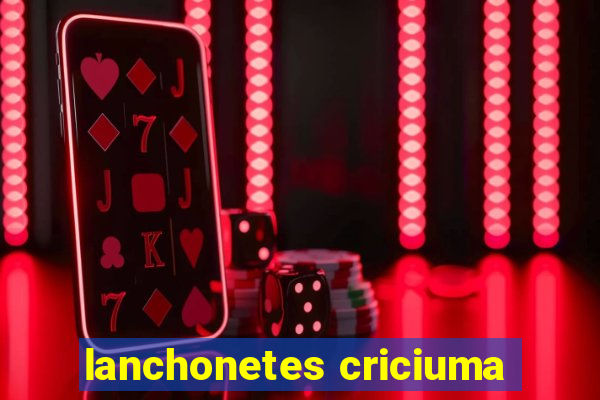 lanchonetes criciuma