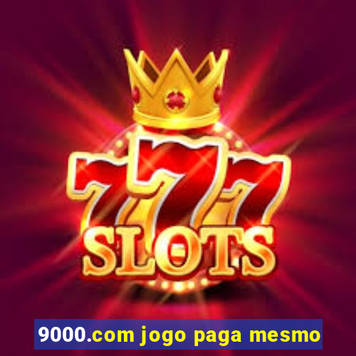 9000.com jogo paga mesmo
