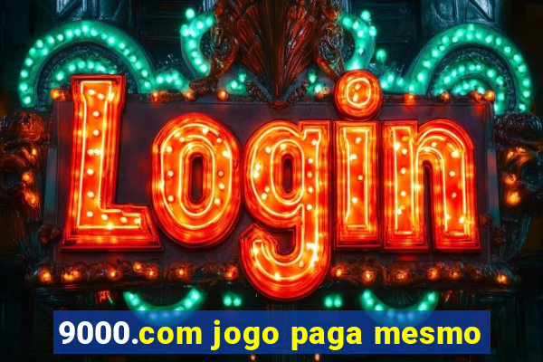 9000.com jogo paga mesmo