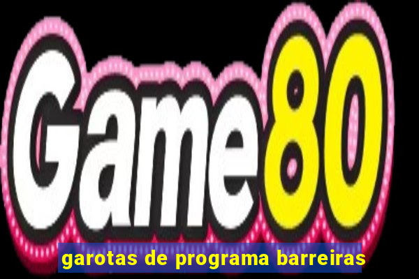 garotas de programa barreiras