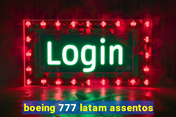 boeing 777 latam assentos