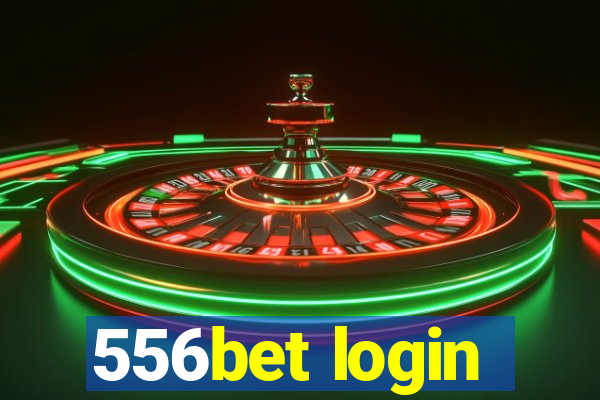 556bet login