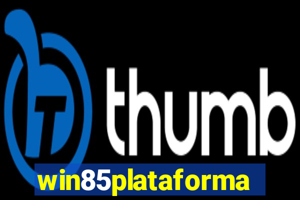 win85plataforma
