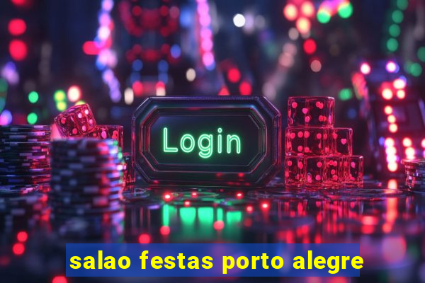 salao festas porto alegre