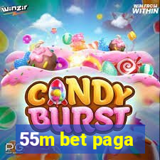 55m bet paga