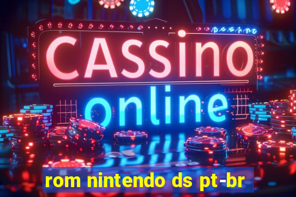 rom nintendo ds pt-br