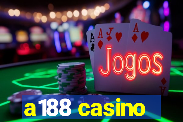 a188 casino