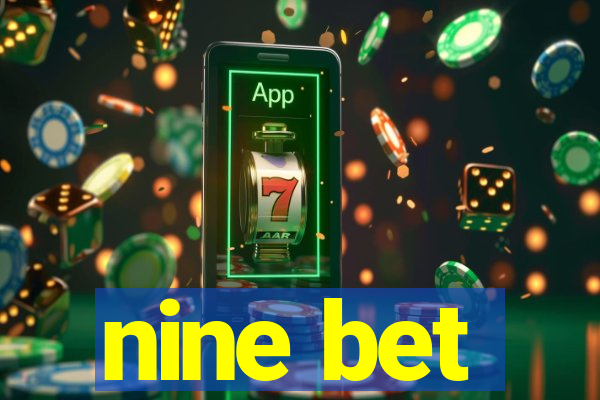nine bet