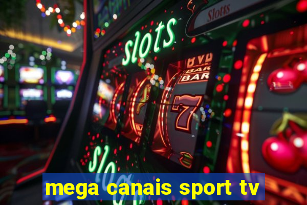 mega canais sport tv