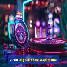7788 significado espiritual