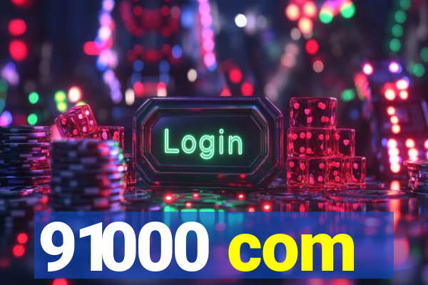 91000 com