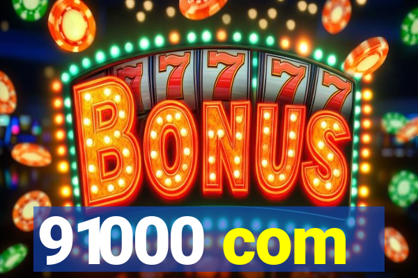 91000 com