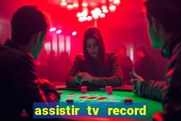 assistir tv record ao vivo
