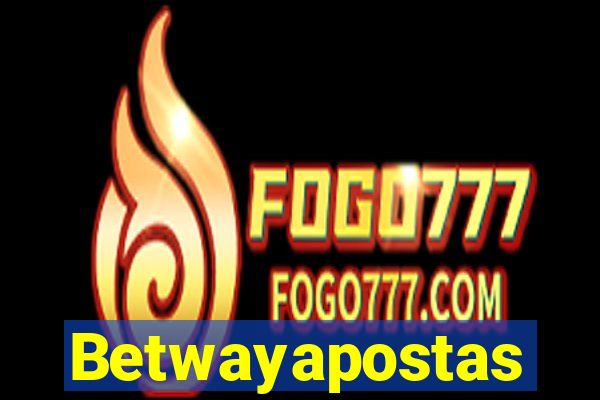 Betwayapostas