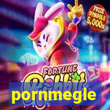 pornmegle