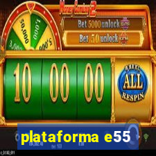 plataforma e55