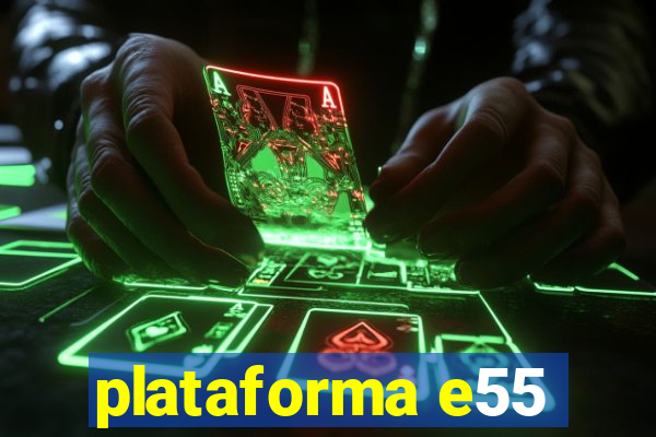 plataforma e55